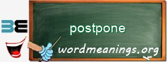 WordMeaning blackboard for postpone